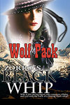 Zorro's Black Whip - Wolf Pack