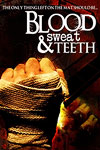 Blood Sweat And Teeth Blood Sweat And Teeth