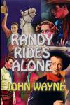 Randy Rides Alone Randy Rides Alone
