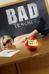 Bad Teacher Bad Teacher