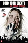 Hold Your Breath: An Urban Legend