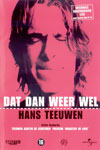 Hans Teeuwen - Dat Dan Weer Wel