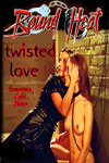 Bound Heat - Twisted Love Bound Heat - Twisted Love